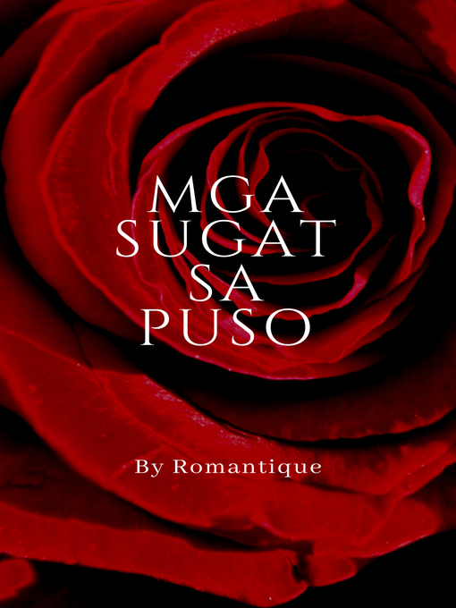 Title details for Mga Sugat sa Puso by Romantique - Available